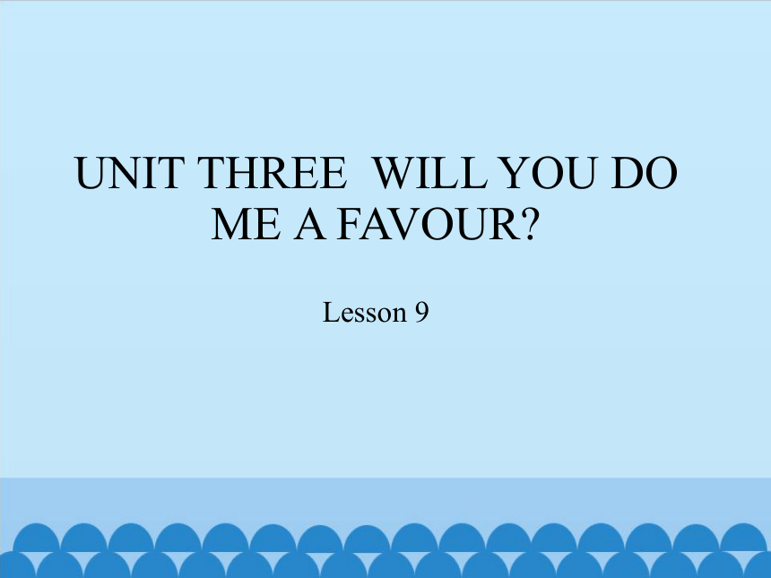 unit-3-will-you-do-me-a-favour-lesson-9-29-ppt-21