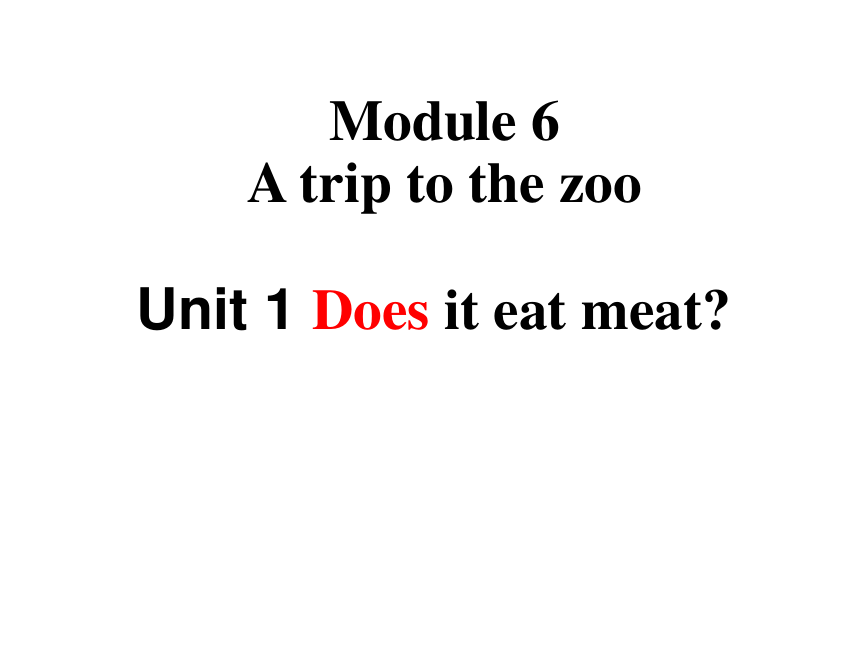 Module 6 Unit 1 Does It Eat Meat 2023 2024 22 PPT module-6-unit-1-does-it-eat-meat-2023-2024-22-ppt