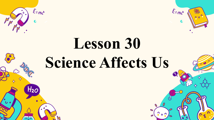 Unit 5 Lesson 30 Science Affects Us课件(共27张PPT，内嵌音频) 冀教版英语九年级全册