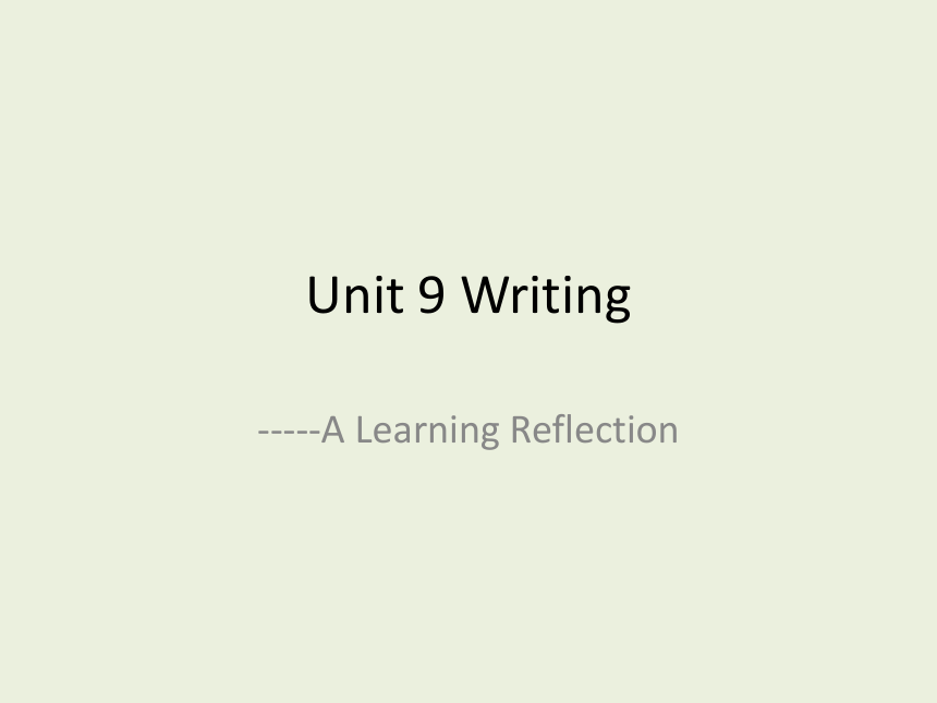 北师大版（2019）必修 第三册Unit 9 Learning writing--a learning reflection课件(共10张PPT)