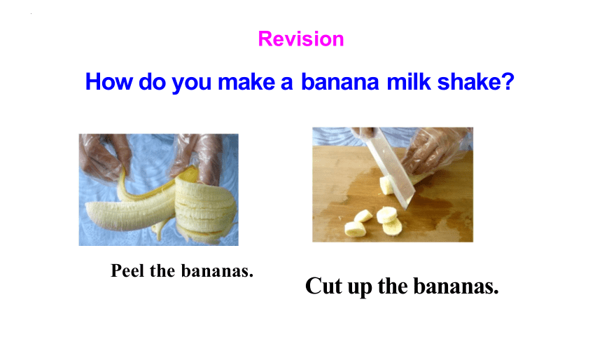 Unit 8 How Do You Make A Banana Milk Shake？ Section A Grammar Focus-3c ...