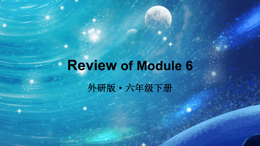 外研版三起六年级下册Review of Module 6课件（29张PPT)