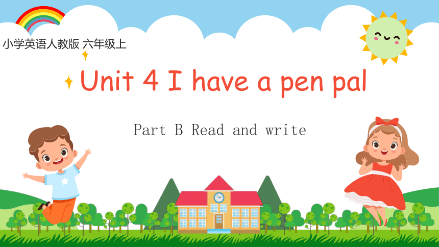 Unit 4 I Have A Pen Pal Part B Read And Write 课件(共41张PPT)-21世纪教育网