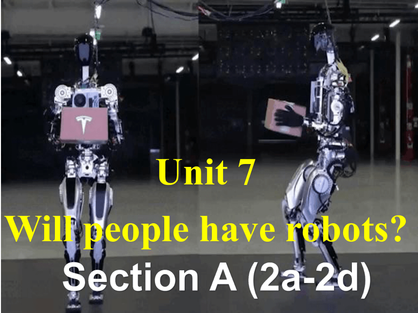 Unit 7 Will people have robots Section A2a-2d课件＋音频(共19张PPT)人教新目标八年级上册