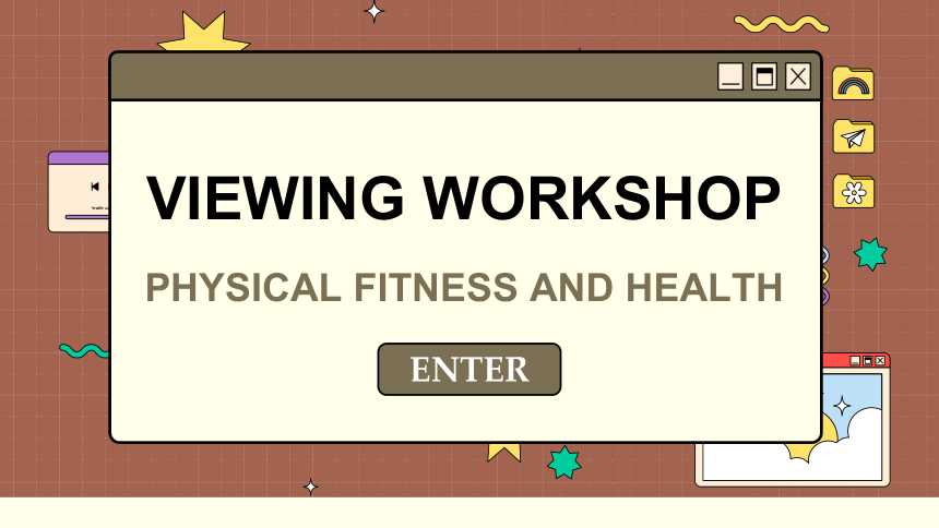 北师大版（2019）必修 第一册Unit 2 Sports and Fitness VIEWING WORKSHOP PHYSICAL FITNESS AND HEALTH课件 (共16张PPT)