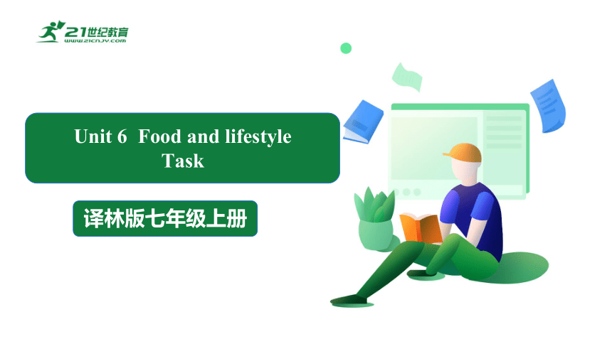新课标 Unit6 Food and lifestyle Task 课件  (牛津译林七年级上册）