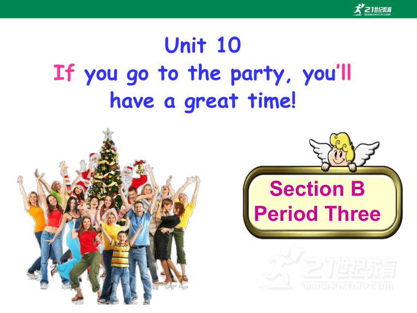 Unit 10 Section B 3a-self check课件（新目标八上Unit 10 If you go to the party, you'll have a great time!）