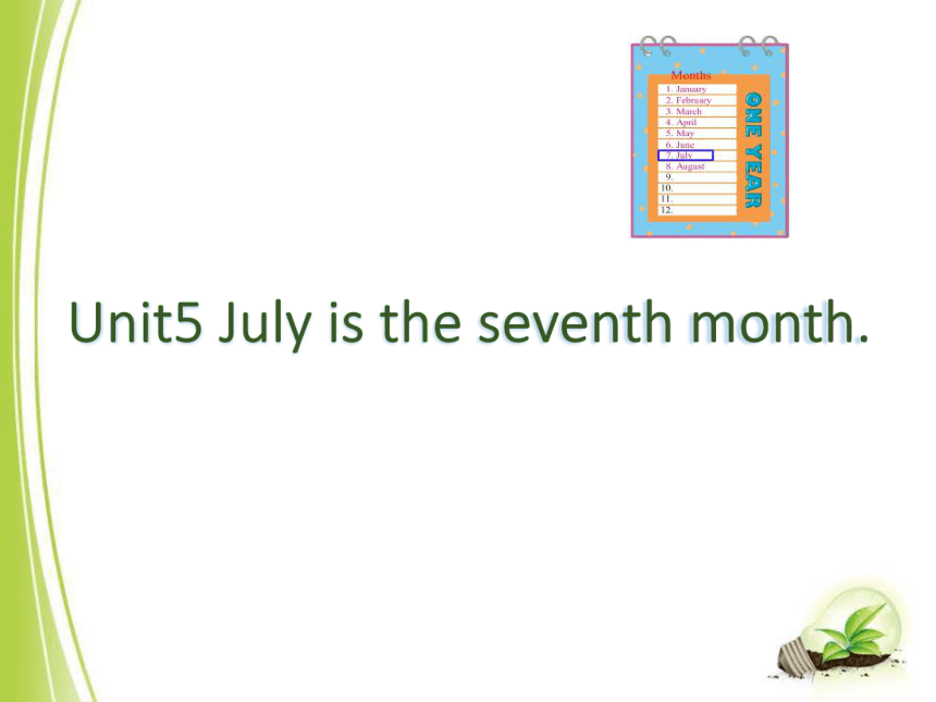 Unit 5 July is the seventh month Lesson 29 教学课件