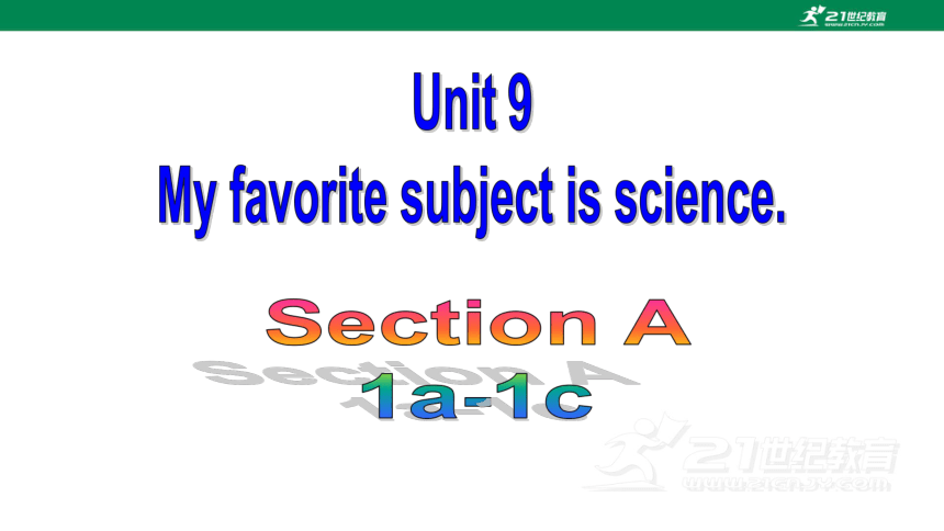 Unit 9  Section A(1a-1c)课件+内嵌音频（新目标七年级上册 Unit 9 My favorite subject is science.)