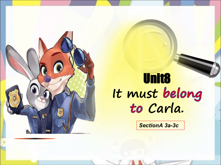 Unit 8 It must belong to Carla. Section A 3a-3c课件(共31张PPT)
