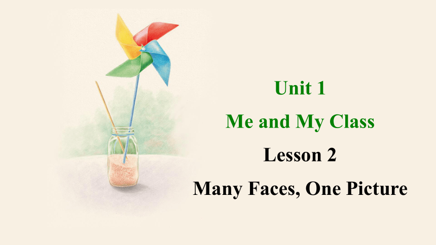 Unit 1 Lesson 2 Many Faces, One Picture 课件（18张PPT，无音频链接） 2023-2024学年冀教版英语八年级上册