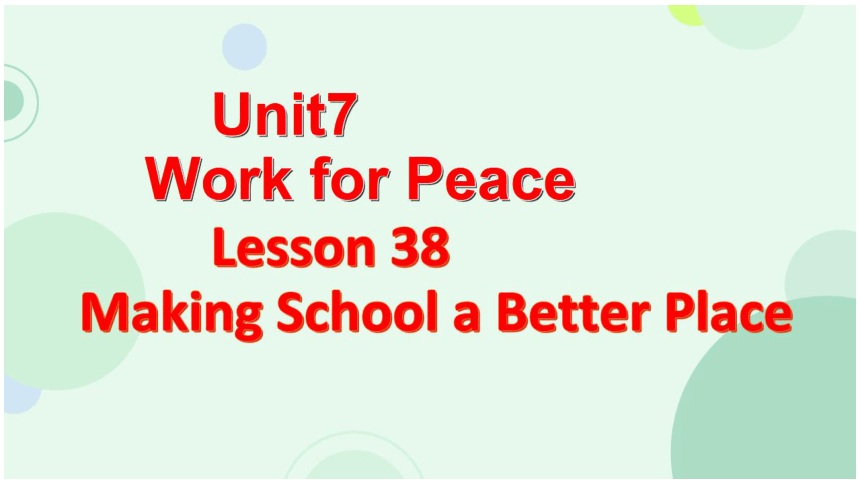 Lesson 38 Making school a better life课件(共29张PPT，内嵌音频) 2023-2024学年冀教版英语九年级全册