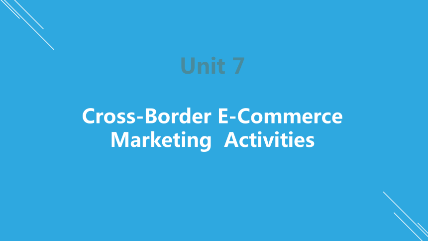 跨境电子商务英语（人民邮电版）同步教学  Unit 7 Marketing Activities part1(共25张PPT)