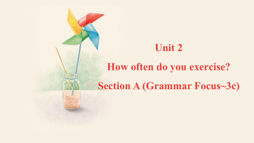 Unit 2 Section A (Grammar Focus~3c) 课件(共17张PPT) 2023-2024学年人教版英语八年级上册