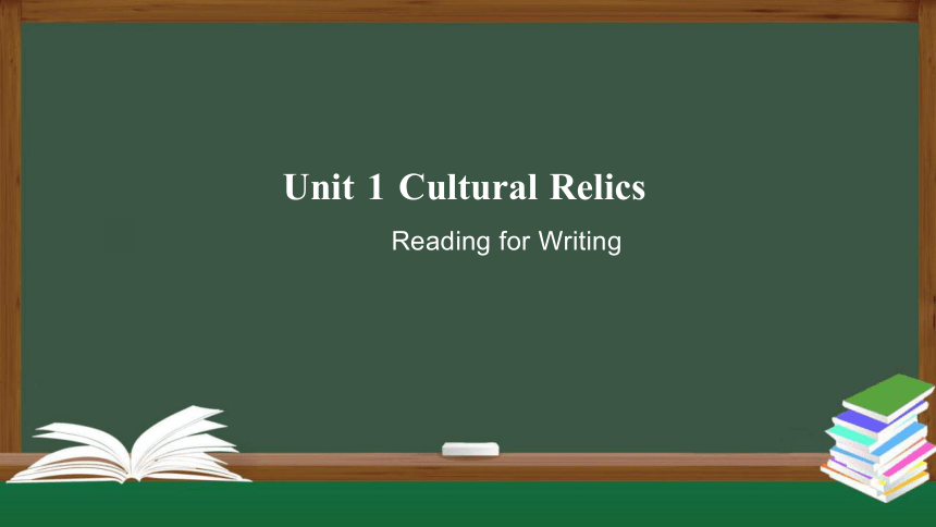 Unit 1 Cultural Heritage Reading for Writing 课件（共60张PPT）