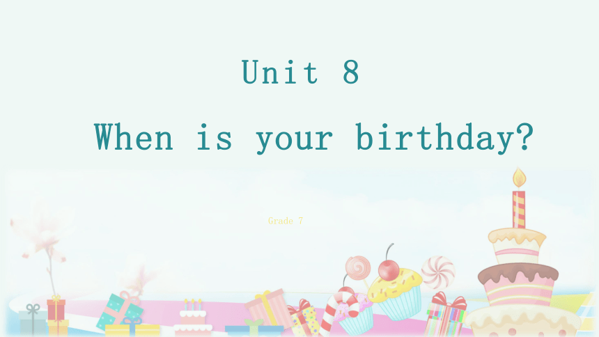Unit 8 When is your birthday 单元总结课件（3个板块）
