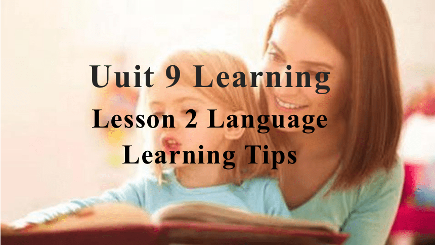 北师大版（2019）  必修第三册  Unit 9 Learning  Lesson 2 Language Learning Tips课件(共17张PPT)