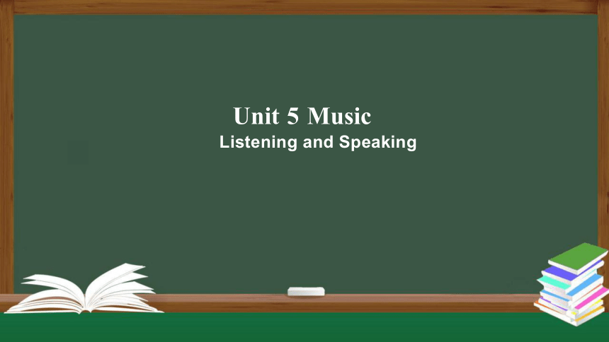 Unit 5 Music Listening and Speaking 课件（共33张PPT）