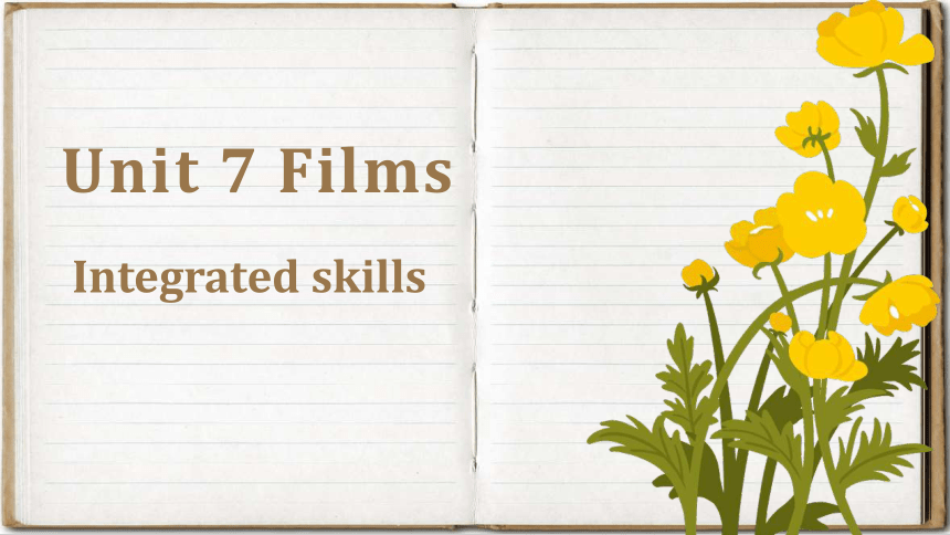 Unit 7 Films  Integrated skills 课件+嵌入音频(共16张PPT)