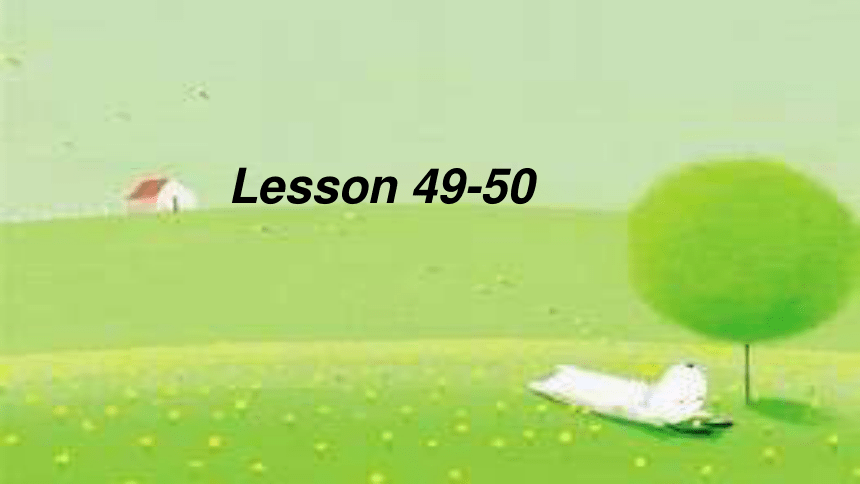 新概念英语第一册 Lesson 49-50 (共18张PPT)