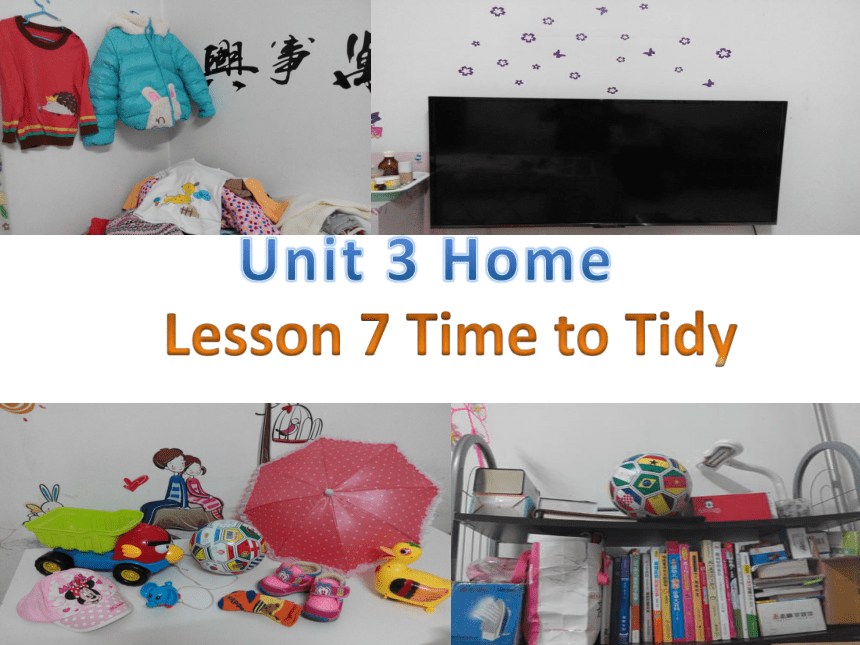 优课北师大版初中英语七年级上Unit 3 Home. Lesson 7 Time to tidy.课件（共19张PPT）