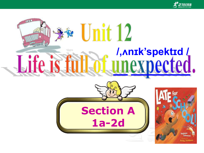 Unit 12 Section A 1a-2d课件+音频（新目标九年级Unit 12 Life Is Full Of The ...