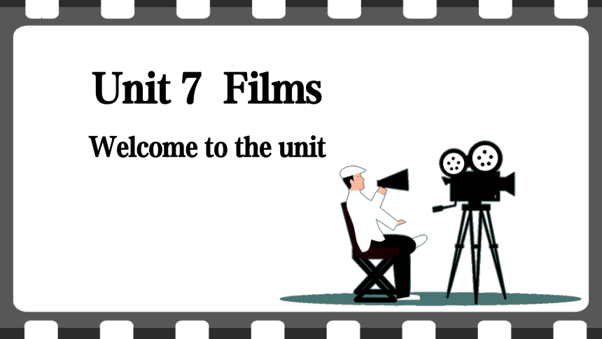 Unit 7 Films Welcome 课件＋音频(共32张PPT) 牛津译林版英语九年级上册