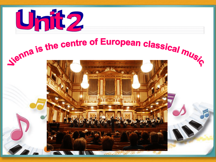 Module 12 Western music Unit 2 Vienna is the centre of European classical music 课件30张PPT