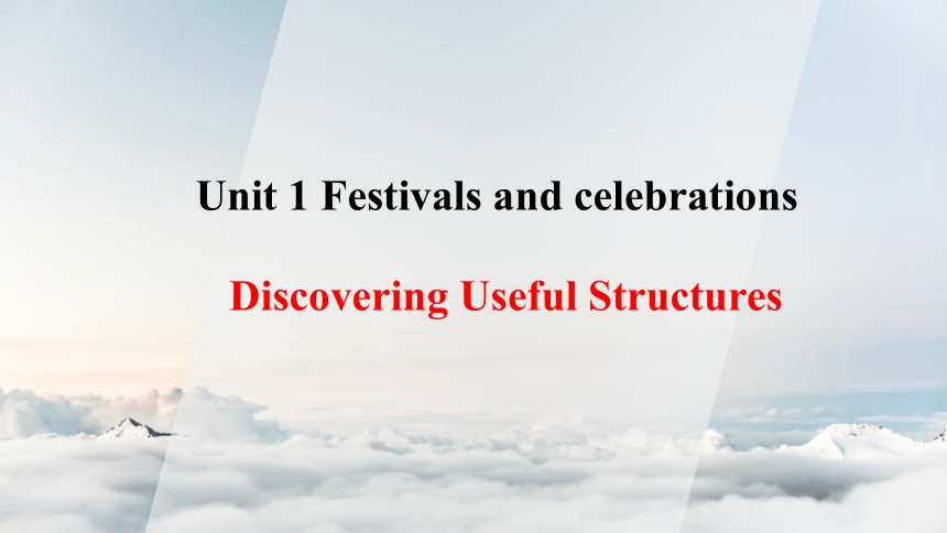人教版（2019）必修 第三册Unit 1 Festivals and Celebrations Discovering Useful Structures 动名词做表语课件(共15张PPT)与定语课