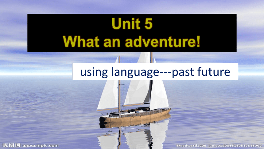 外研版（2019）必修第三册Unit 5 What an Adventure! Grammar & Vocabulary 课件(共13张PPT)