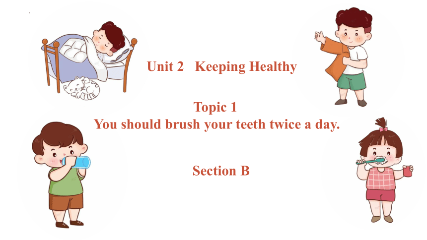 Unit 2 Keeping Healthy Topic 1 Section B-八年级英语上册课件（仁爱版）(共23张PPT，无素材)