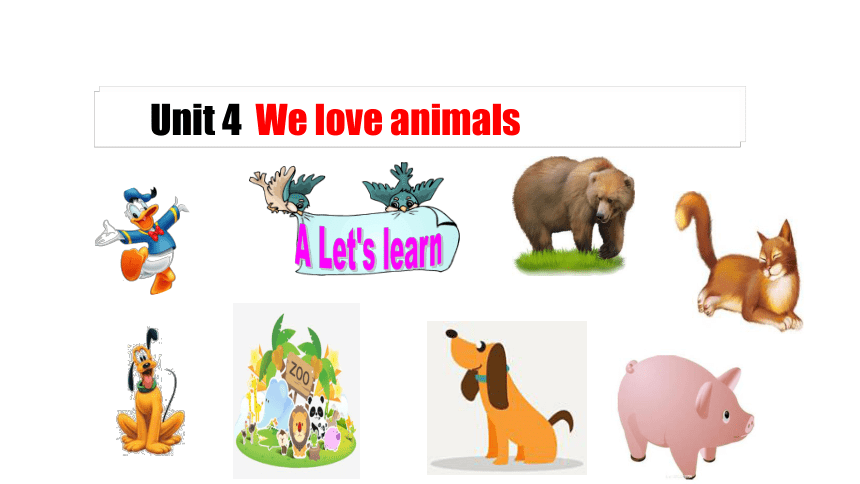 Unit 4  We love animals Part A Let's learn 课件(共22张PPT)