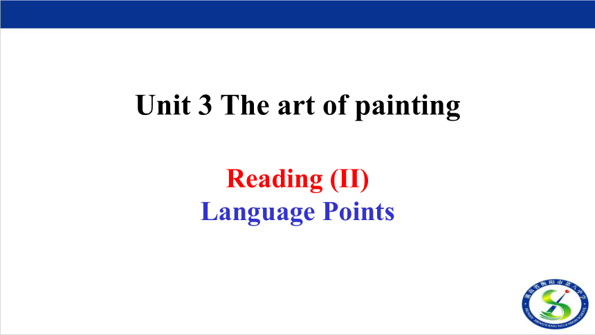 译林版（2020）高中英语选择性必修第一册Unit 3 The art of painting Reading (II) Language Points 课件(共37张PPT)