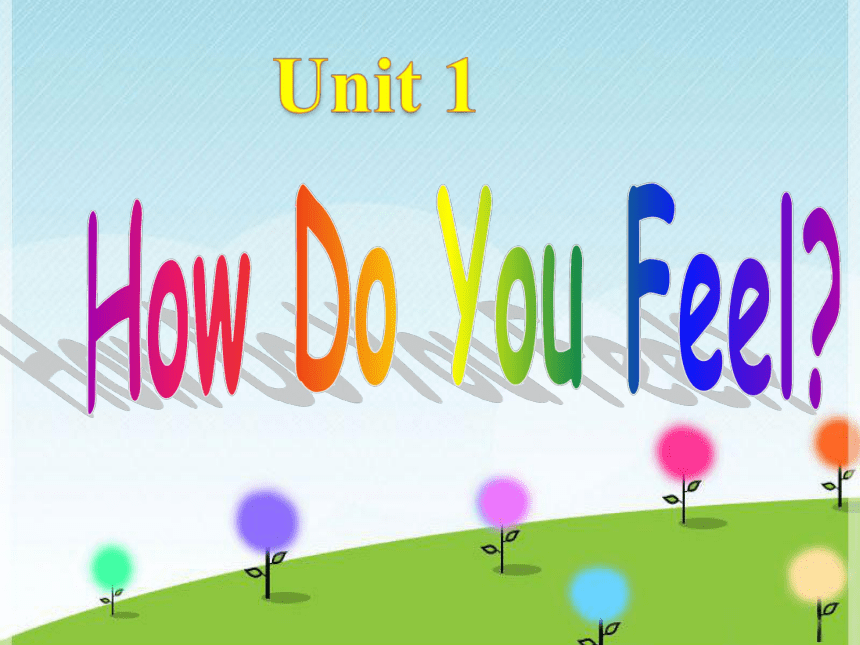 Unit 1 How Do You Feel Lesson 3 Are You Okay 课件