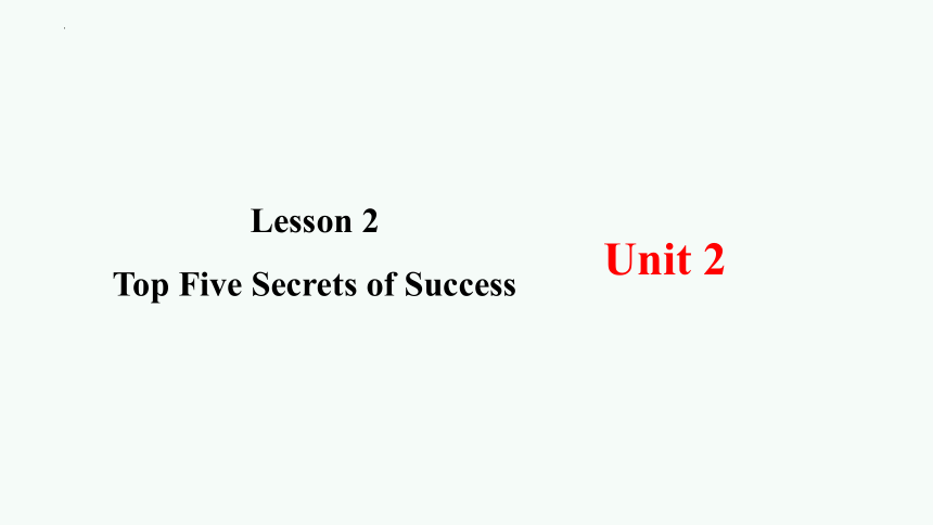 北师大版（2019）选择性必修第一册Unit 2 Success Lesson 2 Top Five Secrets Of Success 课件 (共19张PPT，内镶嵌视频)