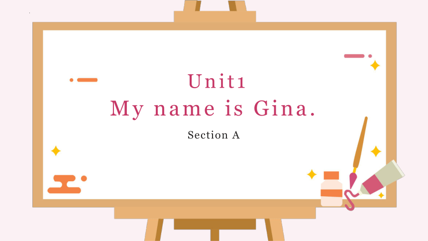 Unit 1 My name's Gina  Section A课件＋音频(共20张PPT)人教版七年级上册