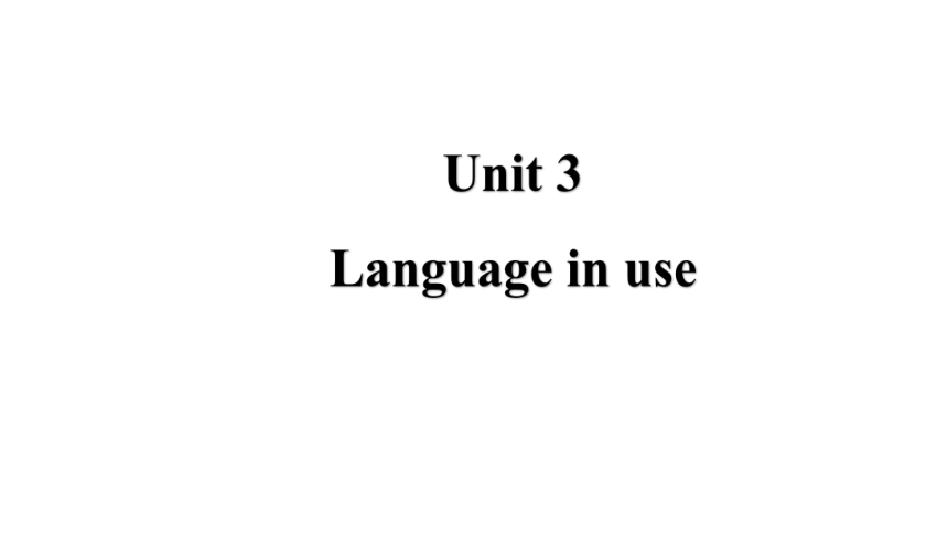 Module1 Unit 3  Language in use课件(共37张PPT)外研版七年级下册