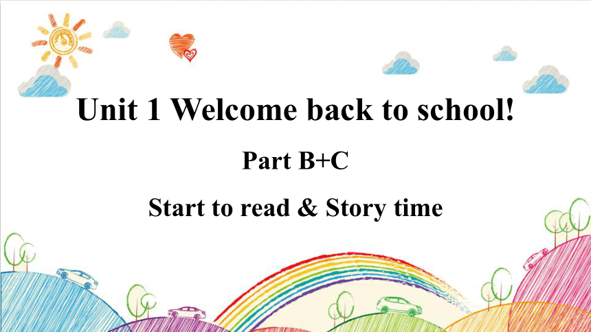 Unit 1 Welcome back to school Part B Start to read & Story time课件(共29张PPT）