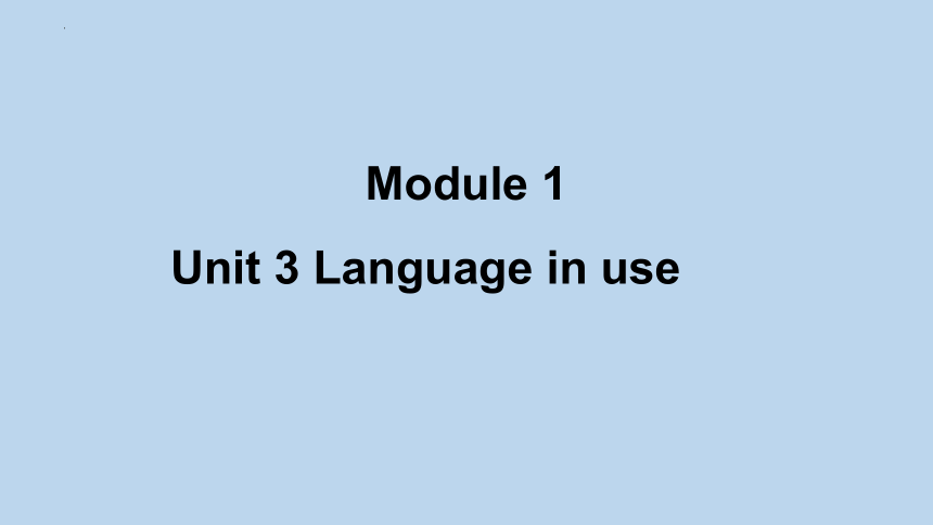 外研版七年级下册 Module 1 Lost and found  Unit 3 Language in use课件(共27张PPT)