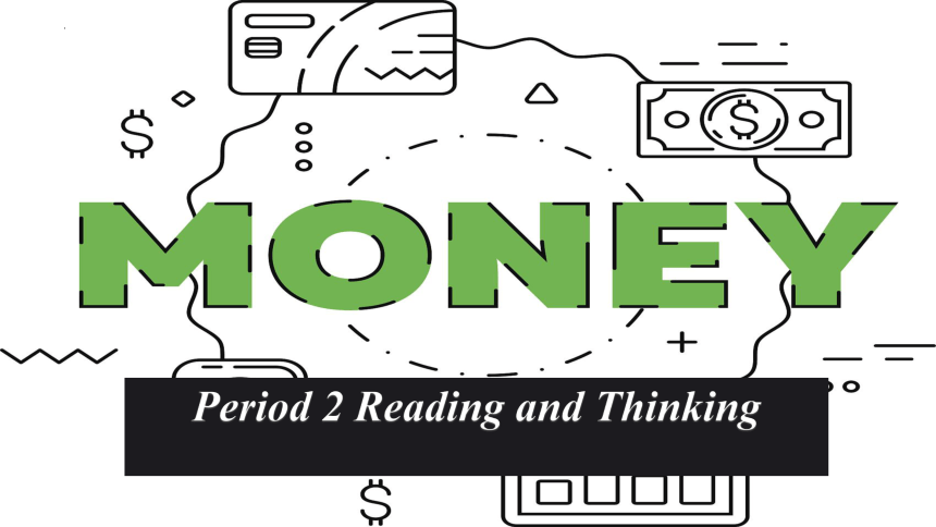 人教版（2019）必修 第三册Unit 5 The Value of Money Reading and Thinking课件(共31张PPT)