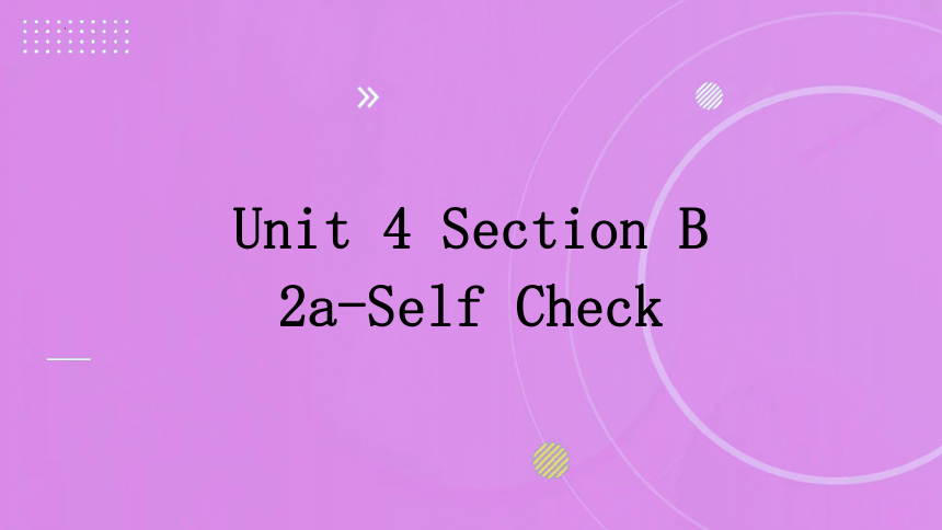 Unit 4 My name's Gina.Section B 2a-Self Check 课件  (共19张PPT)