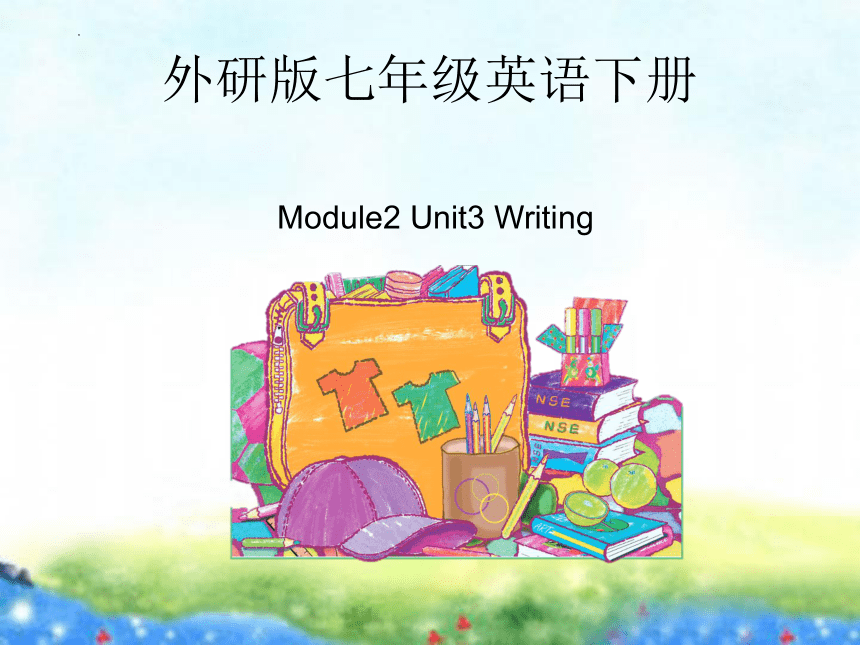 外研版七年级下册Module2 What can you do ? Unit3 Writing 课件(共17张PPT)