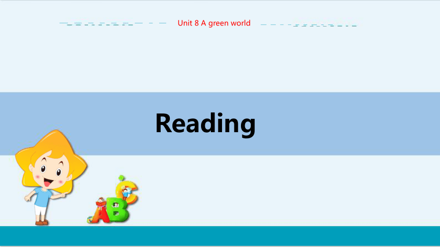 Unit 8 Reading教学课件--牛津译林版中学英语八年级下