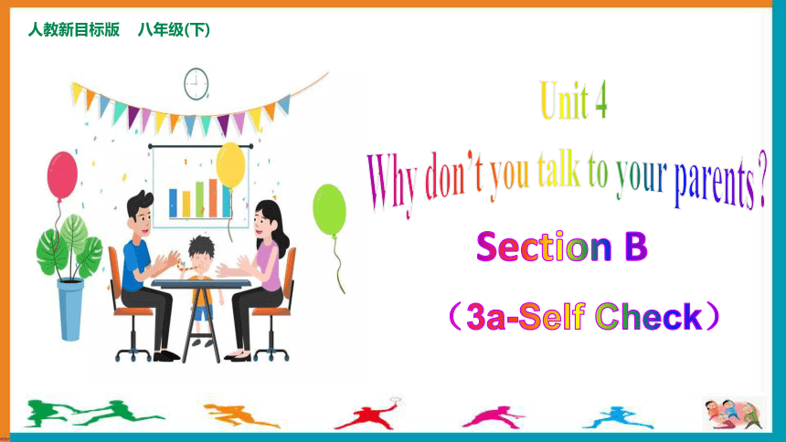 Unit 4 Why don't you talk to your parents?Section B（3a-Self Check）课件(共 ...