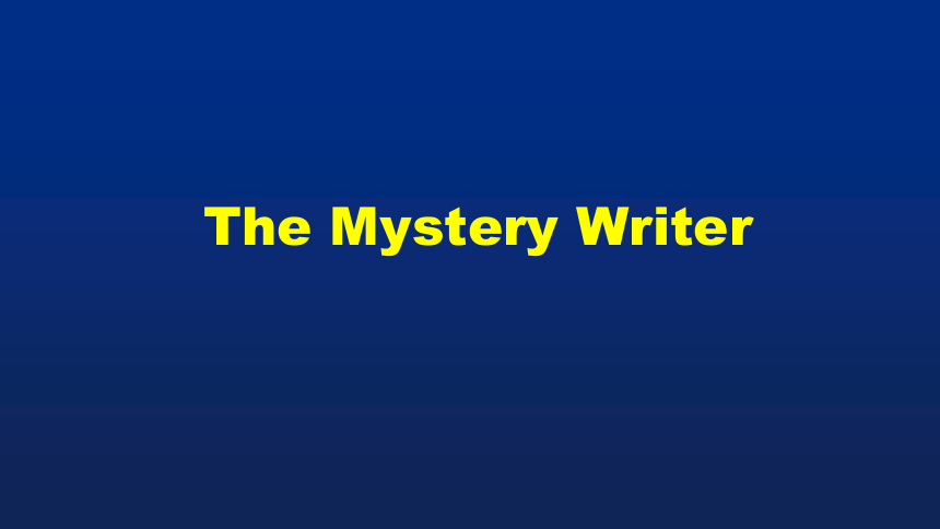 北师大八年级下册英语 Unit 6 Lesson 18The Mystery Writer课件(共27张PPT)