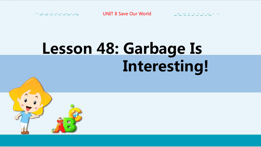 UNIT8 Lesson 48 教学课件--冀教版初中英语八年级下
