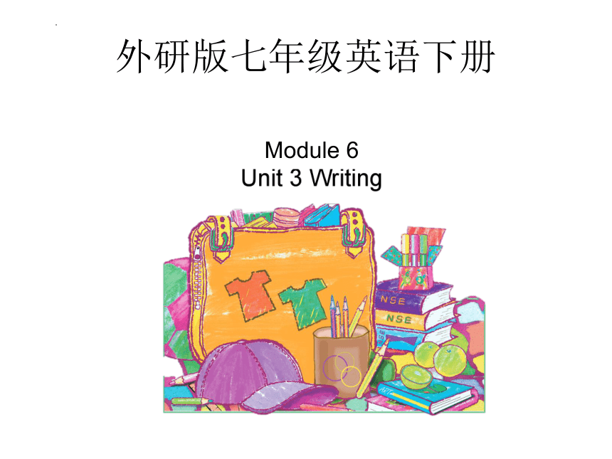 外研版七年级下册Module6 Around town Unit3 Writing 课件 (共25张PPT，内嵌视频)