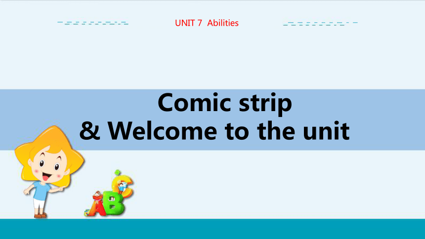 Unit 7 Comic strip & Welcome to the unit教学课件-译林牛津版初中英语七年级（下）