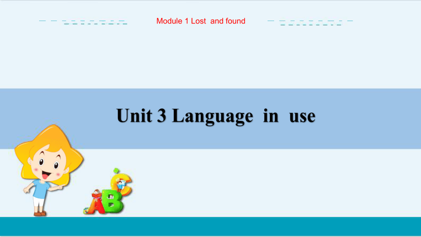 Module 1 Unit 3 教学课件-外语教研版中学英语七年级下