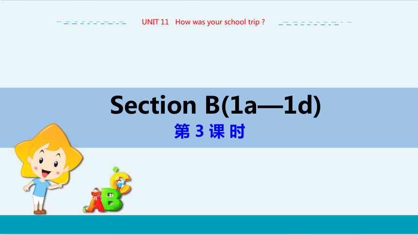 教学课件 --人教版中学英语七年级（下）UNIT 11 Section B 1a-1d（第3课时）